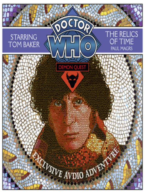 Title details for Doctor Who Demon Quest 1--The Relics of Time by Paul Magrs - Available